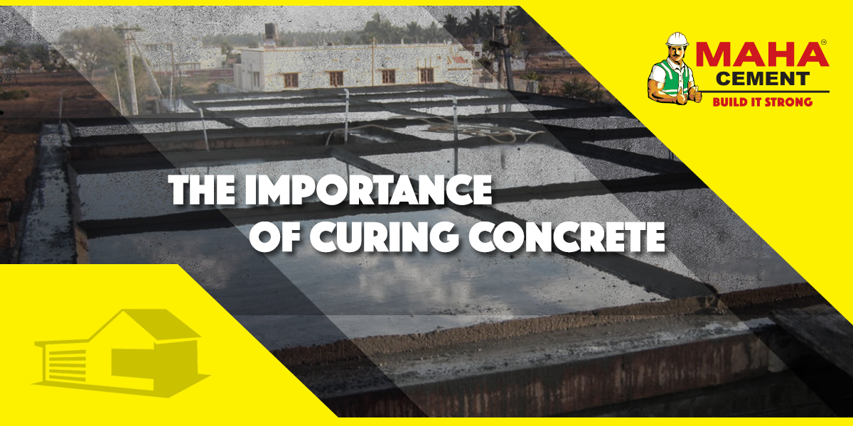 The Importance Of Curing Concrete | Maha Cement